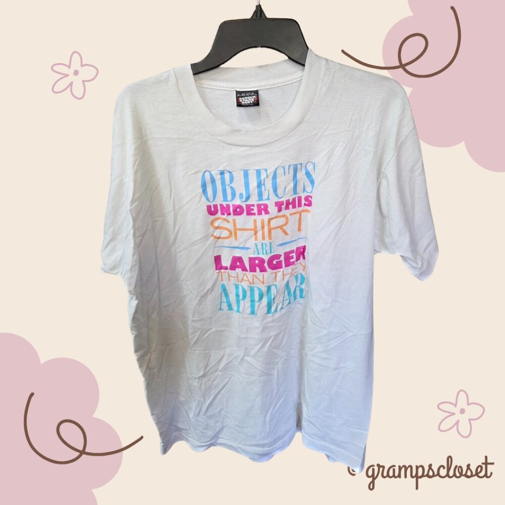 "Objects Under this Shirt are Larger than They Appear" Vintage Tee